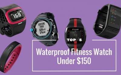 Waterproof Activity Tracker – Top 5 Fitness Watch Under $150
