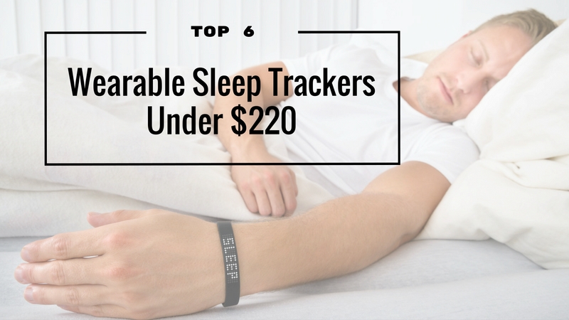 Best Sleep Tracker – 6 Fitness Sleep Trackers Under $220